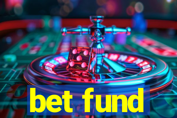 bet fund